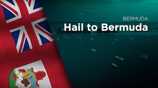 Anthem of Bermuda - Hail to Bermuda