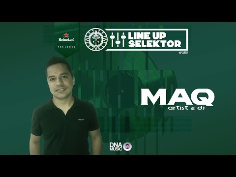 MAQ | Line Up Selektor 2017 - 2018