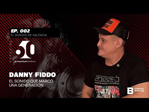 Danny Fiddo — Entrevista exclusiva | El sonido de Valencia (Barraca Music)