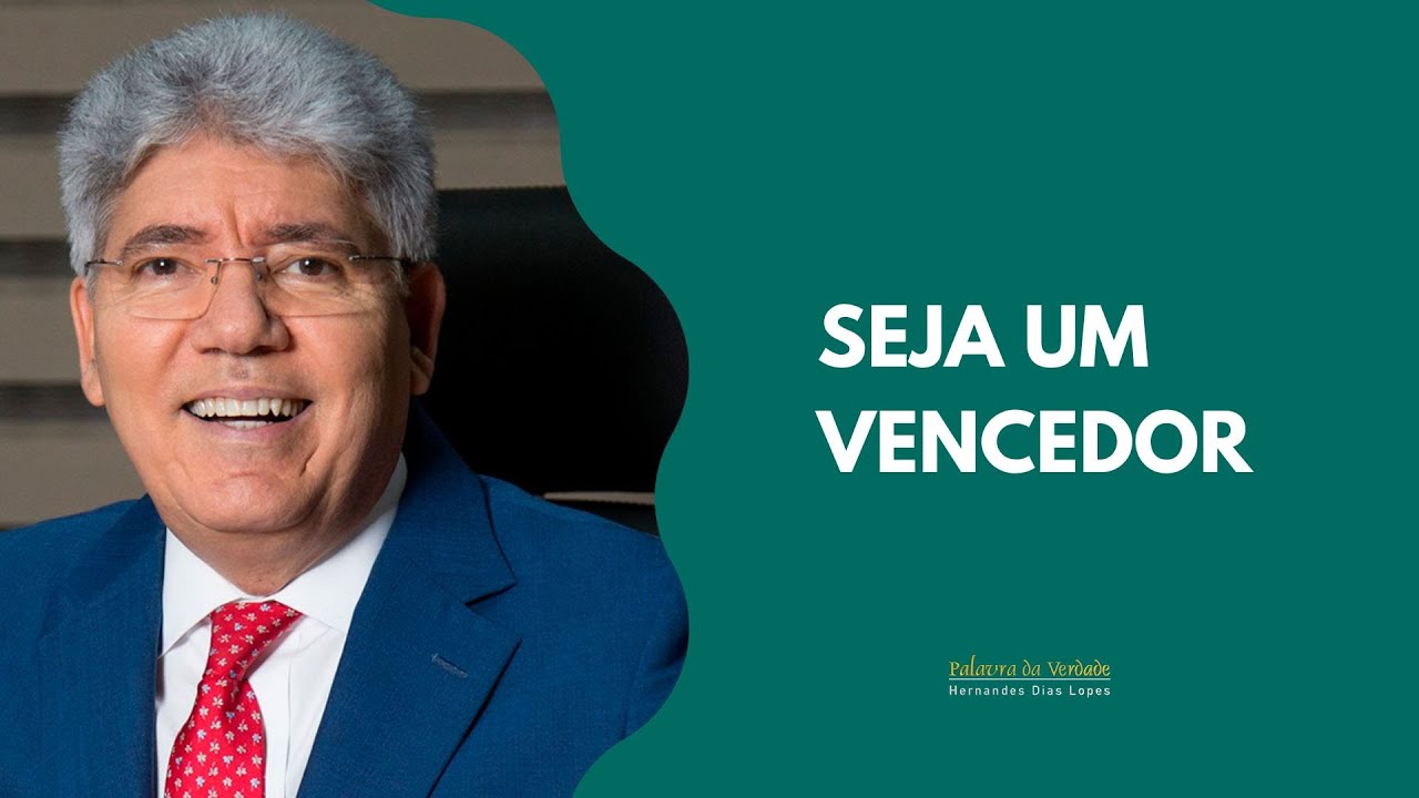 SEJA UM VENCEDOR - Hernandes Dias Lopes