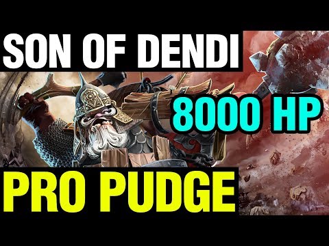 SON OF DENDI - PRO PUDGE - 8000 HP - Dota 2