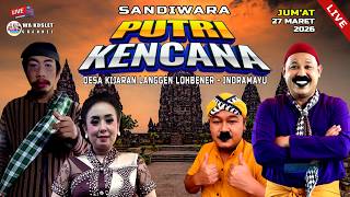 Download lagu 🔴 SANDIWARA PUTRI KENCANA || KIJARAN LANGGEN - LOHBENER - INDRAMAYU || JUM'AT, 27 MARET  2026 mp3