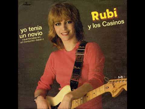 RUBI Y LOS CASINOS - Yo Tenía Un Novio (Que Tocaba En Un Conjunto Beat) (1981)