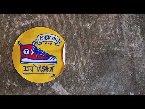DJ TASAKA " KICK ON " Teaser Mix