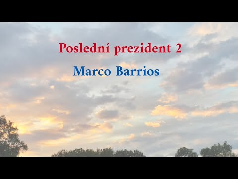 Poslední prezident 2 - Marco Barrios