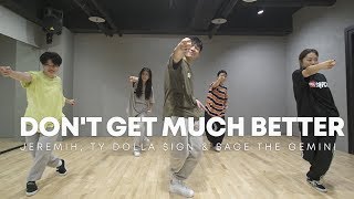 Jeremih, Ty Dolla $ign &amp; Sage The Gemini - Don&#39;t Get Much Better / Hojuneed choreography