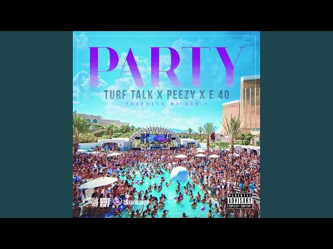 Party (feat. E-40 & Peezy)