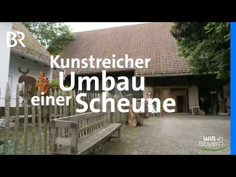 Projekt Kulturhof: Kunsthof aus einer alten Scheune im Altmühltal | Wir in Bayern | BR