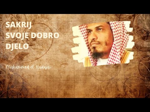 Muhammed el Hudajri - Sakrij svoje dobro djelo