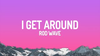Rod Wave - I Get Around