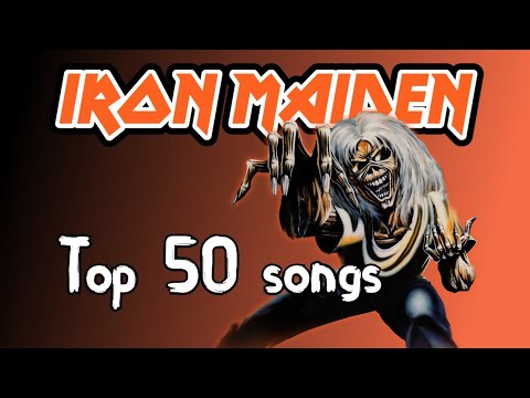 Top 50 Iron Maiden songs! (My personal ranking)