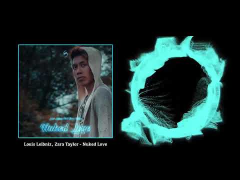 Louis Leibniz, Zara Taylor - Nuked Love
