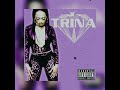 Trina do you want me ft Bathgate [slowed down by Melody Wager]