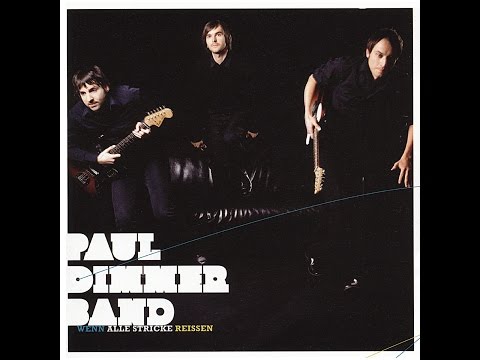 Paul Dimmer Band - Von den Rändern