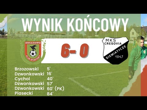 Bramki z meczu K.S. Śniadowo 6-0(3-0) Cresovia Siemiatycze