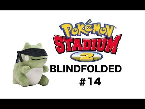 Pokemon Stadium 2 - Blindfolded Challenge Cup Ep.14