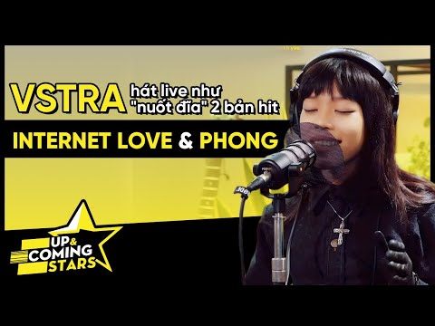 [Up & Coming Stars] VSTRA hát live như "nuốt đĩa" 2 bản hit INTERNET LOVE & PHONG