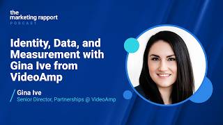 Identity, Data, and Measurement with Gina Ive from VideoAmp