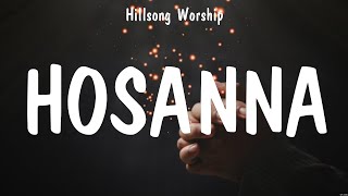 Hosanna - Hillsong Worship (Lyrics) - Behold, Who Am I, No Other Name
