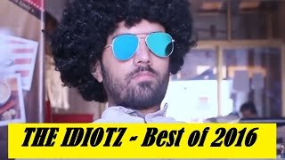 The Idiotz | Best Clips of 2016 | Funny