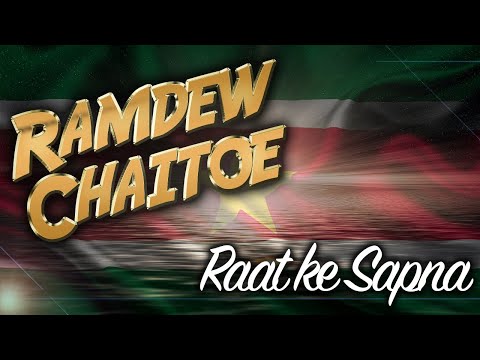 Ramdew Chaitoe - Raat ke sapna