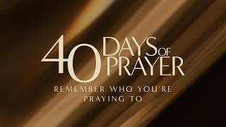 How to Pray When God Feels Far Away | 40 Days of Prayer