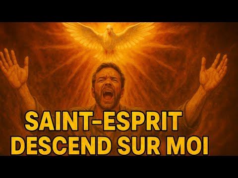🔥 PRIÈRE PUISSANTE – SAINT-ESPRIT DESCEND SUR MOI | Feu, Miracles & Onction