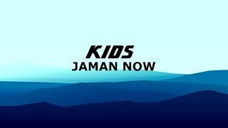 Download lagu KIDS JAMAN NOW LIRIK BY ECKO SHOW mp3