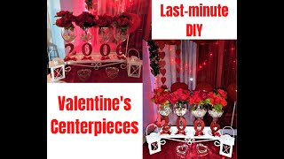 Quick Last-minute DIY Valentine's Centerpieces / Birthyear or Anniversary Centerpieces