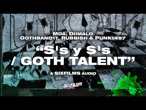 Video thumbnail for S’s & $’s / Goth Talent