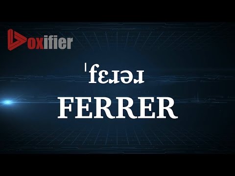 How to Pronunce Ferrer in English - Voxifier.com