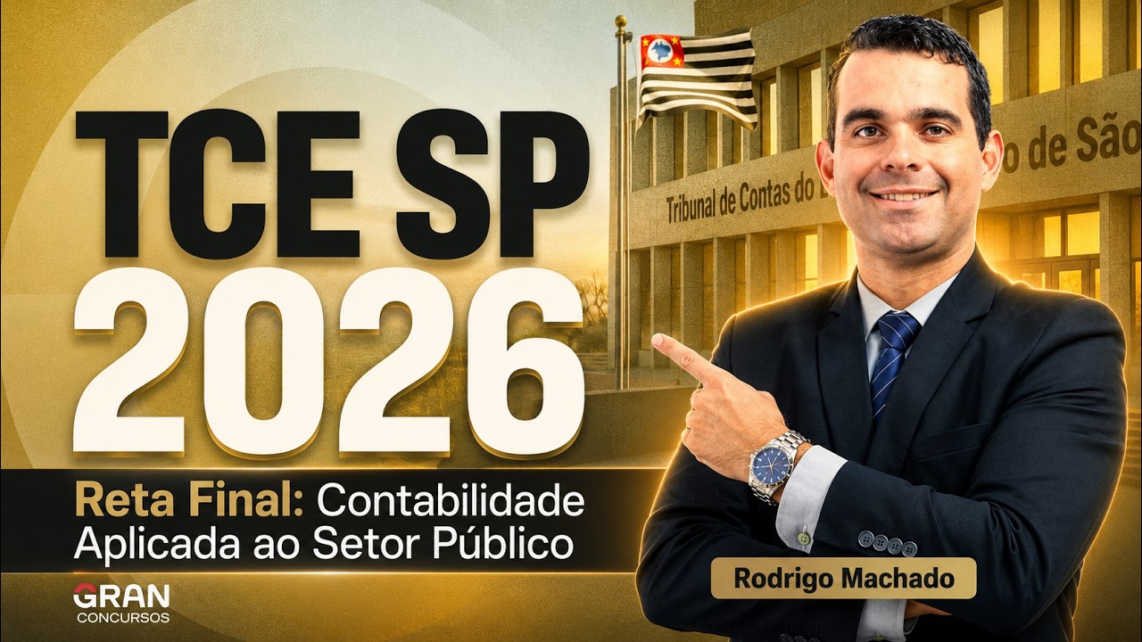 TCE SP 2026 | Reta Final: Contabilidade Aplicada ao Setor Público