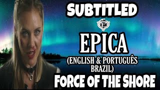 EPICA - FORCE OF THE SHORE (LEGENDADO ENGLISH &amp; PORTUGUÊS BRAZIL)
