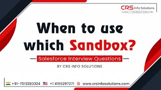 When to use which Sandbox? Salesforce Interview Questions and Answers