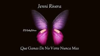 Jenni Rivera / Que ganas De no Verte Nunca Más/ Letra en Español