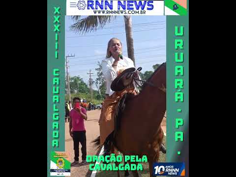 XXXIII CAVALGADA DE URUARÁ -PA ORAÇÃO