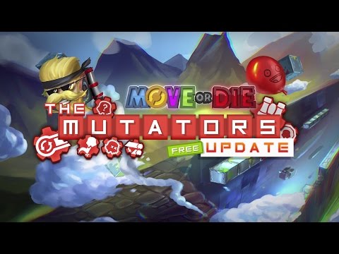 Move or Die | Mutator Update