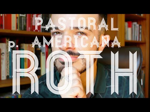 Pastoral Americana, de Philip Roth