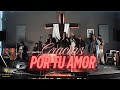 Gracias Por Tu Amor Grupo Adoradores En Directo Desde Iglesia De Aranjuez Casa De Dios