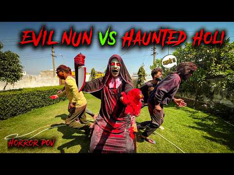 Evil Nun VS Haunted Holi | Horror Pov  | TeamFMB | Holi 2025