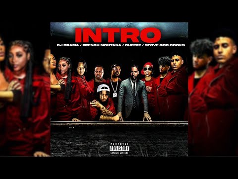 French Montana x DJ Drama - Intro ft. Cheeze x Stove God Cooks [Official Audio]
