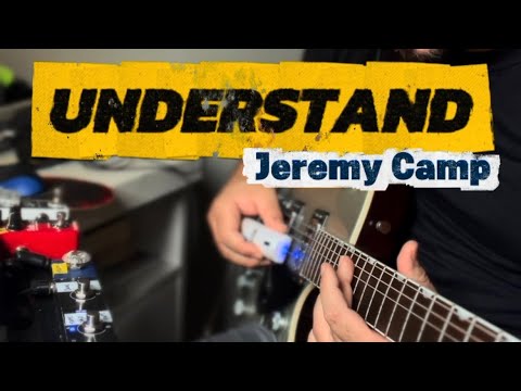 Understand - Jeremy Camp