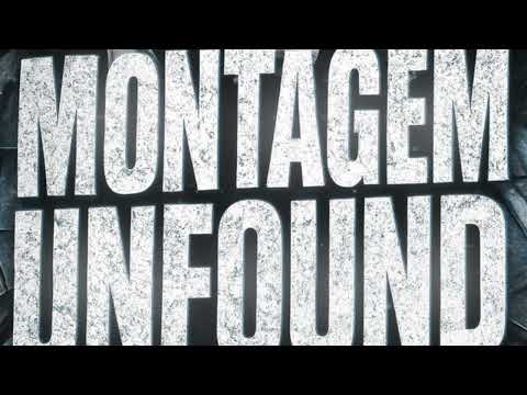 MONTAGEM UNFOUND