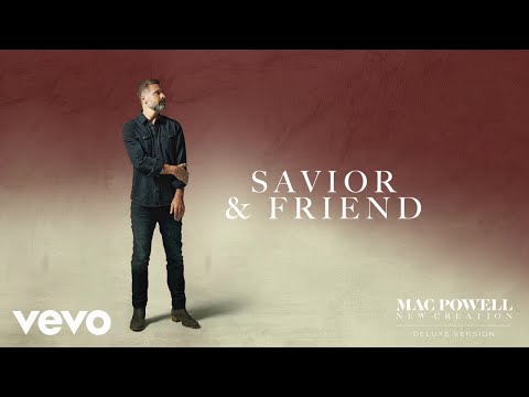 Mac Powell - Savior & Friend (Audio)