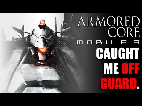 Armored Core Mobile 3 Really Surprised Me...