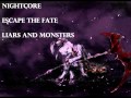 Nightcore - Escape the fate - Liars and Monsters ...