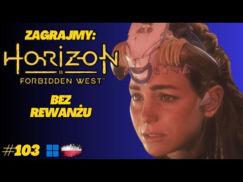 Horizon Forbidden West | Gameplay PL odc.103 | Starcia z maszynami i powrót na Arenę