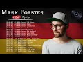 Mark Forster Album Full Completo Mark Forster Die Besten Lieder Mark Forster Chöre