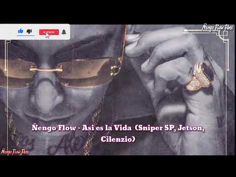 Ñengo Flow - Asi es la Vida  (Sniper SP, Jetson, Cilenzio)