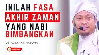 Download lagu Inilah Fasa Akhir Zaman Yang Nabi Bimbangkan - Ustaz Syakir Nasoha mp3